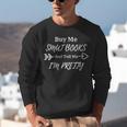 BUY ME SMUT BOOKS AND TELL ME I'M PRETTY Unisex Sweatshirt BUY ME SMUT BOOKS AND TELL ME I'M PRETTY Unisex Sweatshirt