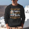 You Can't Buy Happiness But You Can Buy More Books Read Unisex Sweatshirt You Can't Buy Happiness But You Can Buy More Books Read Unisex Sweatshirt