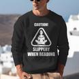 Caution Slippery When Reading Book Lover Unisex Sweatshirt