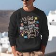 I Closed My Book To Be Here So This Better Be Good -_- Unisex Sweatshirt I Closed My Book To Be Here So This Better Be Good -_- Unisex Sweatshirt