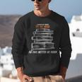 I Closed My Book To Be Here So This Better Be Good Unisex Sweatshirt