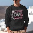 Coffee Lover Shirt Coffee And Books And Tattoos Men Women Unisex Sweatshirt