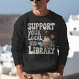 Cute Frog Support Your Local Library Librarian Book Lover Unisex Sweatshirt