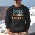 Dogs Books Coffee Book Lover Dogs Coffee Unisex Sweatshirt
