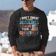 Don’t Sweat Deadlines Book Writer Author Writing Novelist Unisex Sweatshirt Don’t Sweat Deadlines Book Writer Author Writing Novelist Unisex Sweatshirt