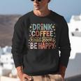 Drink Coffee Read Books Be Happy Aesthetic Quote Unisex Sweatshirt
