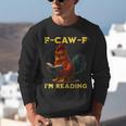F-CAW-F I'm Reading Chicken Book Lover Introvert Meme Unisex Sweatshirt