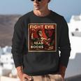 Fight Evil Read Books Propaganda Poster Unisex Sweatshirt