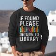 If Found Please Return To Library Book Lover Unisex Sweatshirt