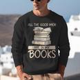All The Good Men Are In My Books Romance Novel Unisex Sweatshirt