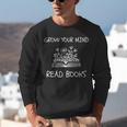 Grow Your Mind Read Books Tee Fun Book Lover Reading Outfit Unisex Sweatshirt Grow Your Mind Read Books Tee Fun Book Lover Reading Outfit Unisex Sweatshirt