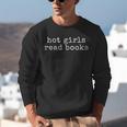 Hot Girls Read Books Reading Bookworm Librarian Unisex Sweatshirt