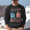I'm So Glad We'Re On The Same Page Book Lover Writer Unisex Sweatshirt
