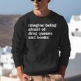 Imagine Being Afraid Of Drag Queens And Books Classic Unisex Sweatshirt