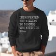 Introverted But Willing To Discuss The Attitude Era Sarcasm Unisex Sweatshirt Introverted But Willing To Discuss The Attitude Era Sarcasm Unisex Sweatshirt