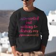 Introverted Willing To Discuss Pyrenean Mastiff Introvert Unisex Sweatshirt