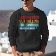 Introverted But Willing To Discuss Sourdough Bread Unisex Sweatshirt