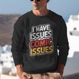 I Have Issues Comic Issues Comic Book Lover Unisex Sweatshirt