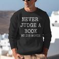Never Judge a Book By Its Movie Unisex Sweatshirt