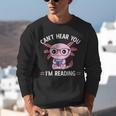 Kawaii Axolotl Can't Hear You I'm Reading Book Lover Unisex Sweatshirt