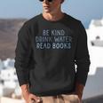 Be Kind Drink Water Read Books Unisex Sweatshirt Be Kind Drink Water Read Books Unisex Sweatshirt
