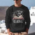Leave Me Alone I'm Reading Book Lover Reading Lover Unisex Sweatshirt