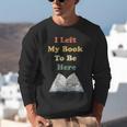 I Left My Book To Be Here Vintage Bookworm Unisex Sweatshirt I Left My Book To Be Here Vintage Bookworm Unisex Sweatshirt
