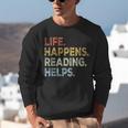 Life Happens Reading Helps Book Lovers Vinage Unisex Sweatshirt Life Happens Reading Helps Book Lovers Vinage Unisex Sweatshirt