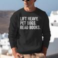 Lift Heavy Pet Dogs Read Books Gym Workout Weight Lifter Unisex Sweatshirt Lift Heavy Pet Dogs Read Books Gym Workout Weight Lifter Unisex Sweatshirt