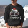 Most Likely To Read A Book Through Christmas Xmas Unisex Sweatshirt Most Likely To Read A Book Through Christmas Xmas Unisex Sweatshirt