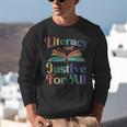 Literacy Justice For All Stop Book Banning Protect Librarian Unisex Sweatshirt Literacy Justice For All Stop Book Banning Protect Librarian Unisex Sweatshirt