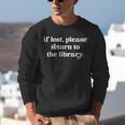 If Lost Please Return To The Library Book Lover Unisex Sweatshirt If Lost Please Return To The Library Book Lover Unisex Sweatshirt