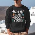 Meet Me At The Book Store Unisex Sweatshirt Meet Me At The Book Store Unisex Sweatshirt