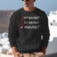 Not Introvert Not Extrovert Pervert Visual Joke Ambivert Unisex Sweatshirt