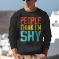 People Think I'm Shy I Introvert Unisex Sweatshirt People Think I'm Shy I Introvert Unisex Sweatshirt