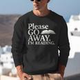 Please Go Away Im Reading Book Lover Quote Unisex Sweatshirt