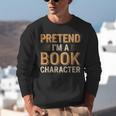 Pretend I'm A Book Character Unisex Sweatshirt