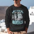 There Is No Such Thing As Too Many Books Shirt Bookish Unisex Sweatshirt