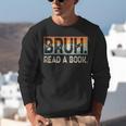Read A Book Bruh Cool Ela English Teacher Reading Literature Unisex Sweatshirt