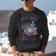 Read More Books Floral Book Reader Art Reading Lover Quote Unisex Sweatshirt