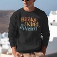 Read Books Be Kind Stay Weird Book Reader Unisex Sweatshirt