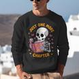 Read Books Lover Bookworm Cute Reading Just One More Chapter Unisex Sweatshirt