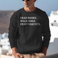 Read Books Walk Dogs Fight Fascists Reading Book Lover Dog Unisex Sweatshirt