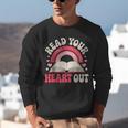 Read Your Heart Out Book Lover Fun Reading Time Unisex Sweatshirt Read Your Heart Out Book Lover Fun Reading Time Unisex Sweatshirt