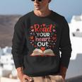 Read Your Heart Out Reading Book Lover Valentine Day Unisex Sweatshirt