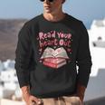 Read Your Heart Out Teacher Valentines Day Book Lover Unisex Sweatshirt