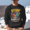 Reading Book Lover School Librarian Bruh It's Library Day Unisex Sweatshirt Reading Book Lover School Librarian Bruh It's Library Day Unisex Sweatshirt