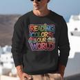 Reading Colors Our World Books Lover Unisex Sweatshirt