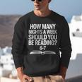 Reading Meme 6 To 7 Nights a Week Book Appreciation Unisex Sweatshirt