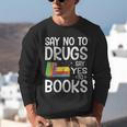 Red Ribbon Week Say No To Drugs Say Yes To Books Drug Free Unisex Sweatshirt Red Ribbon Week Say No To Drugs Say Yes To Books Drug Free Unisex Sweatshirt